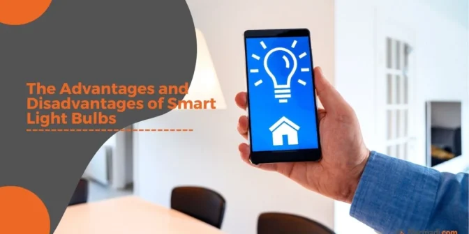 Advantages and Disadvantages of Smart Light Bulbs