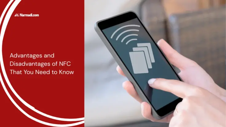 Advantages and Disadvantages of NFC That You Need to Know