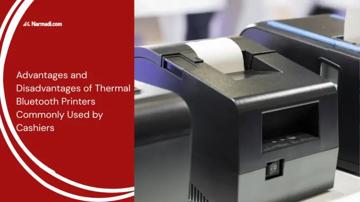 Advantages and Disadvantages of Thermal Bluetooth Printers Commonly Used by Cashiers