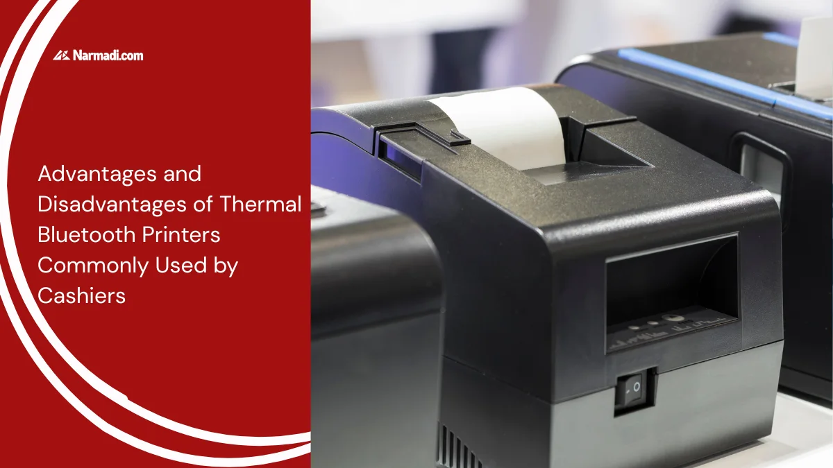 Advantages and Disadvantages of Thermal Bluetooth Printers Commonly Used by Cashiers