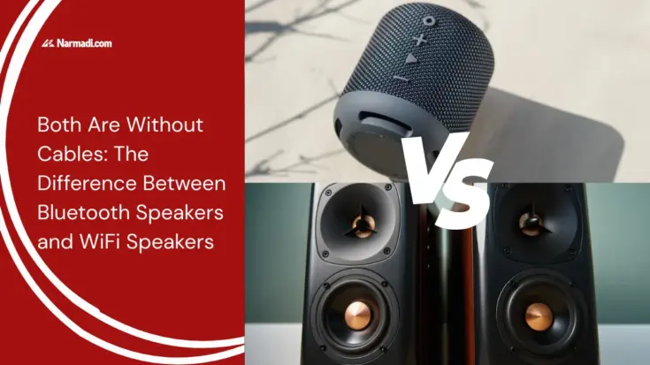 Both Are Without Cables The Difference Between Bluetooth Speakers and WiFi Speakers - Update