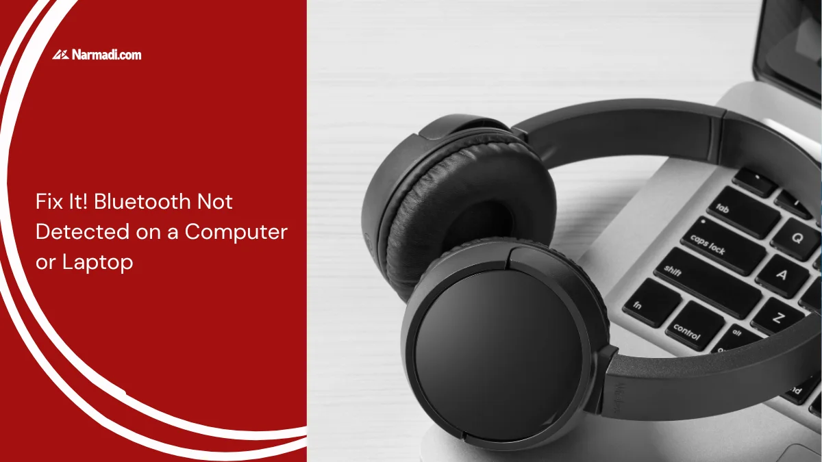 Fix It! Bluetooth Not Detected on a Computer or Laptop