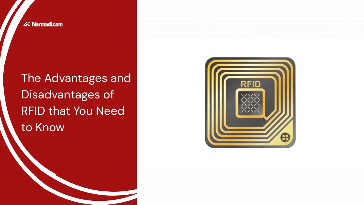 The Advantages and Disadvantages of RFID that You Need to Know