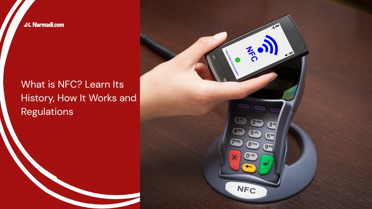 Update - What is NFC Learn Its History, How It Works and Regulations