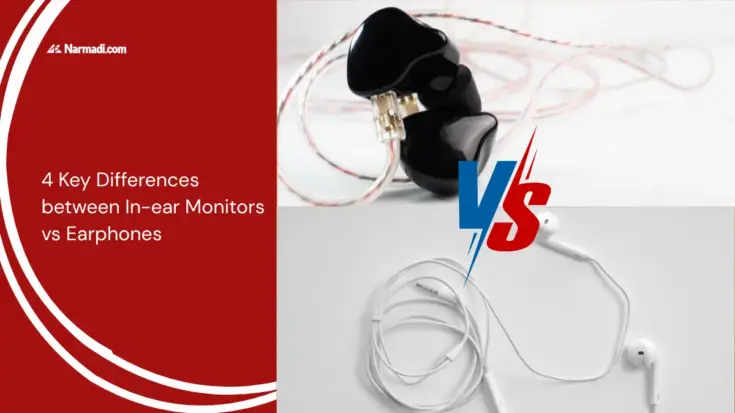 4 Key Differences between In-ear Monitors vs Earphones