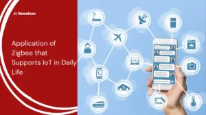 7 Application of Zigbee that Supports IoT in Daily Life - Update