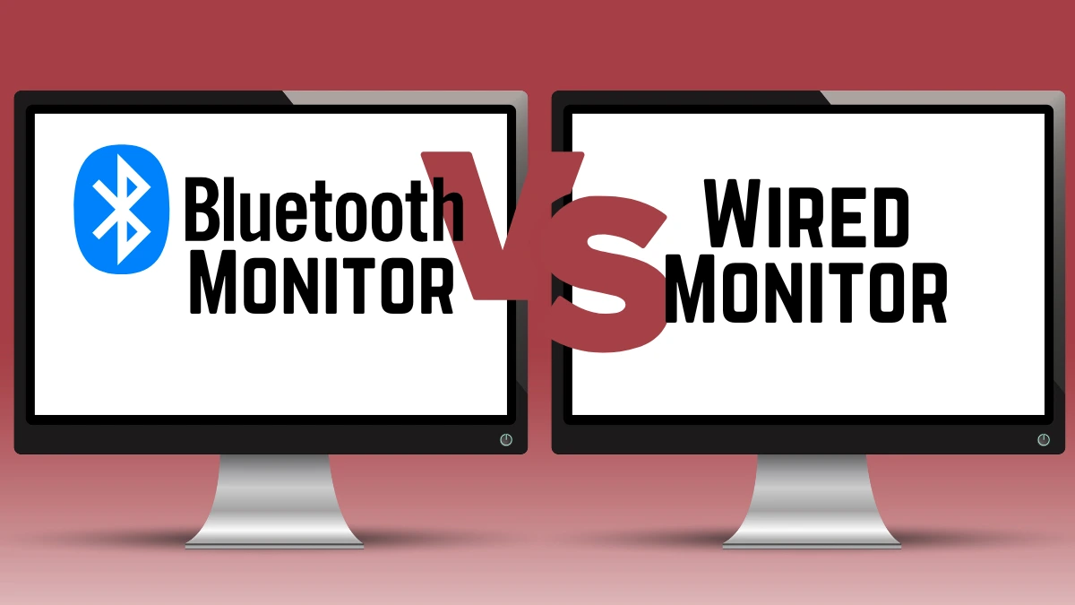 Bluetooth Monitor vs Wired Monitor The Difference Advantages and Disadvantages