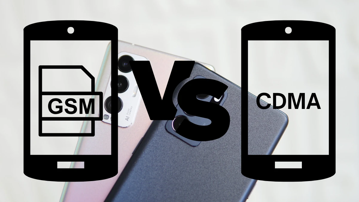 The Difference Between GSM and CDMA Which One is Better