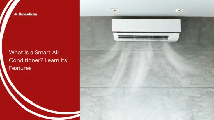 What is a Smart Air Conditioner? Learn Its Features