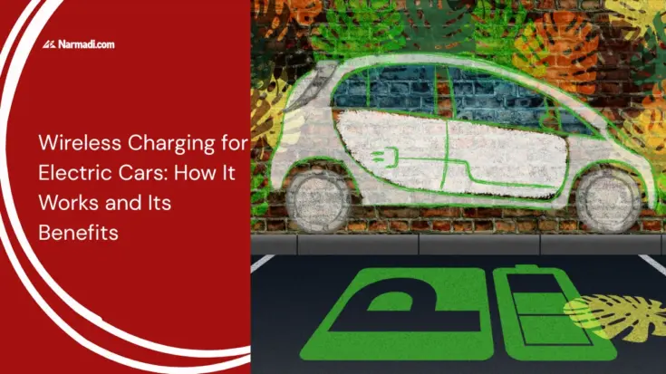 Wireless Charging for Electric Cars How It Works and Its Benefits