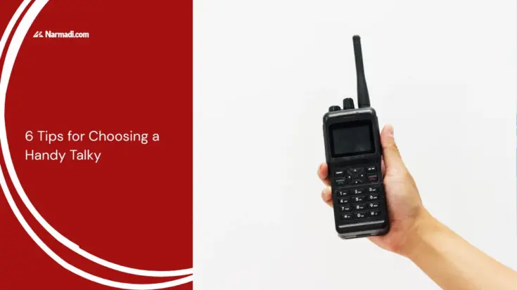 6 Tips for Choosing a Handy Talky