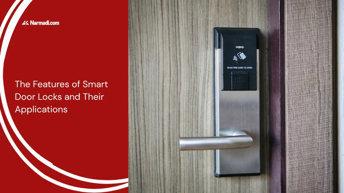 The Features of Smart Door Locks and Their Applications