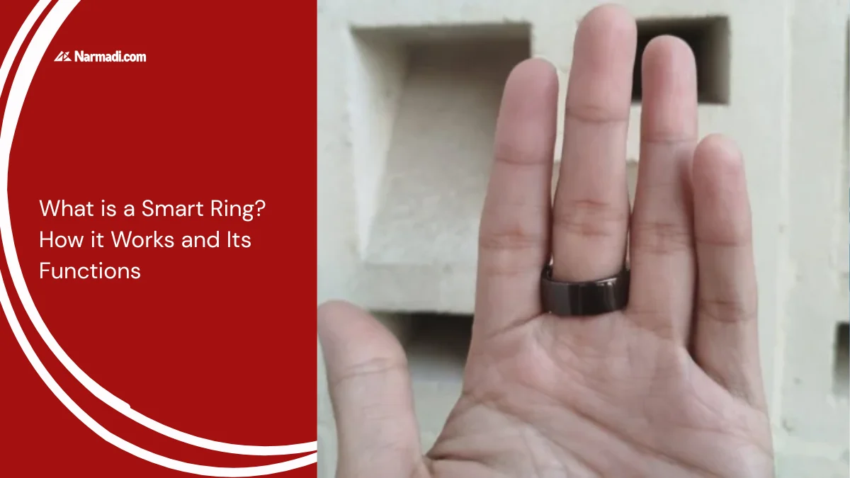 What is a Smart Ring How it Works and Its Functions
