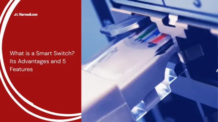 What is a Smart Switch Its Advantages and 5 Features