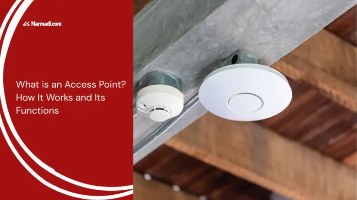 What is an Access Point How It Works and Its Functions