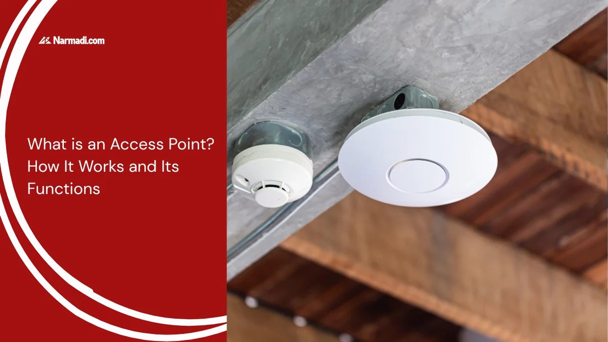 What is an Access Point How It Works and Its Functions