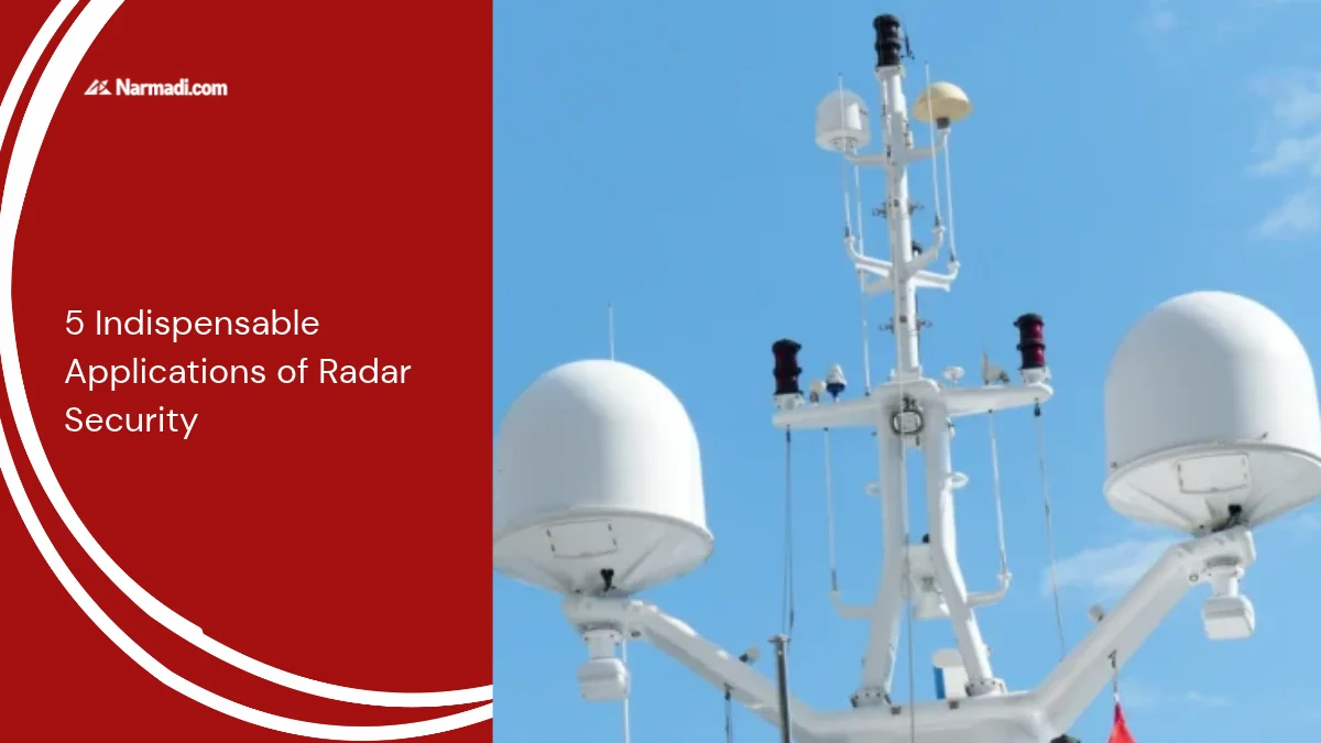 5 Indispensable Applications of Radar Security