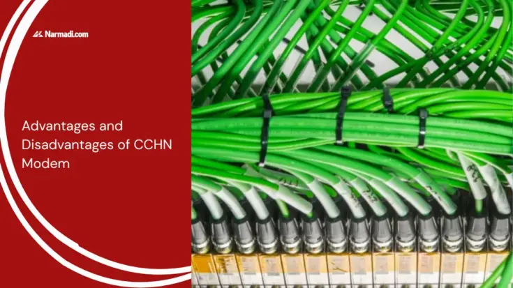 Advantages and Disadvantages of CCHN Modem
