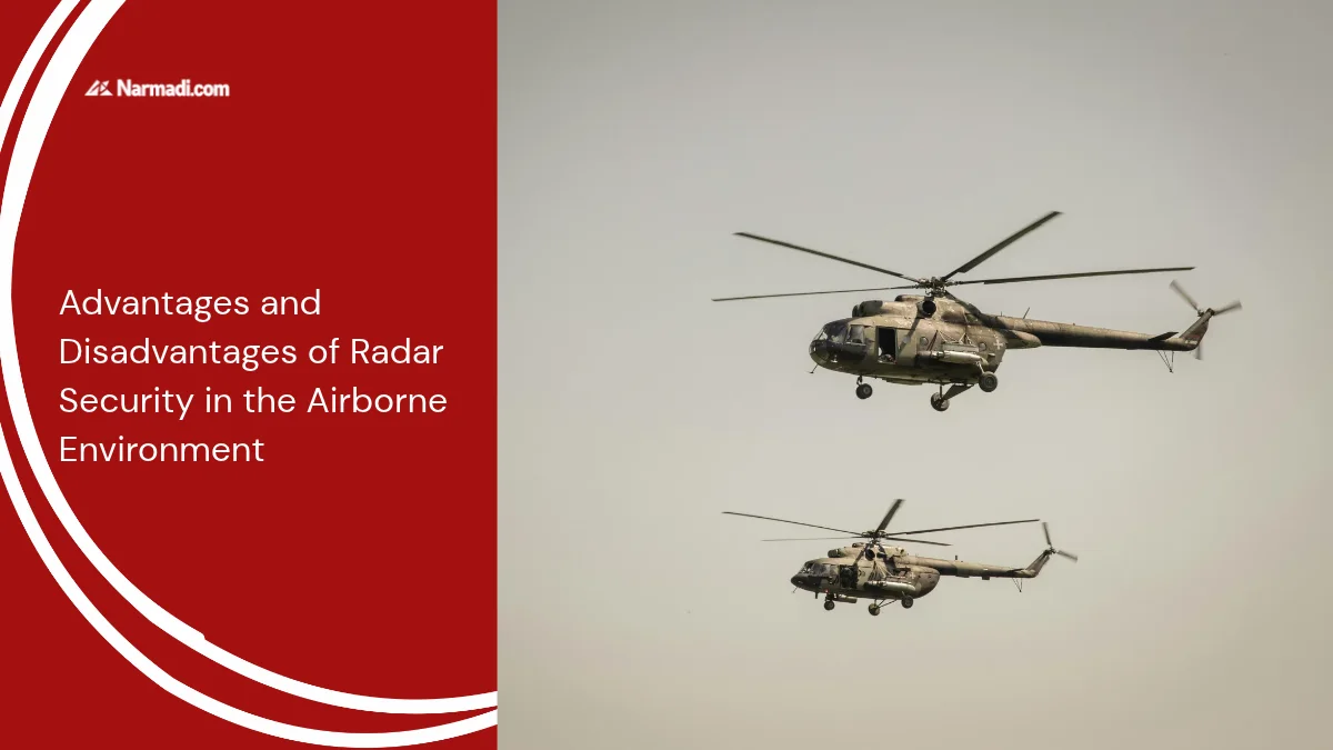 Advantages and Disadvantages of Radar Security in the Airborne Environment