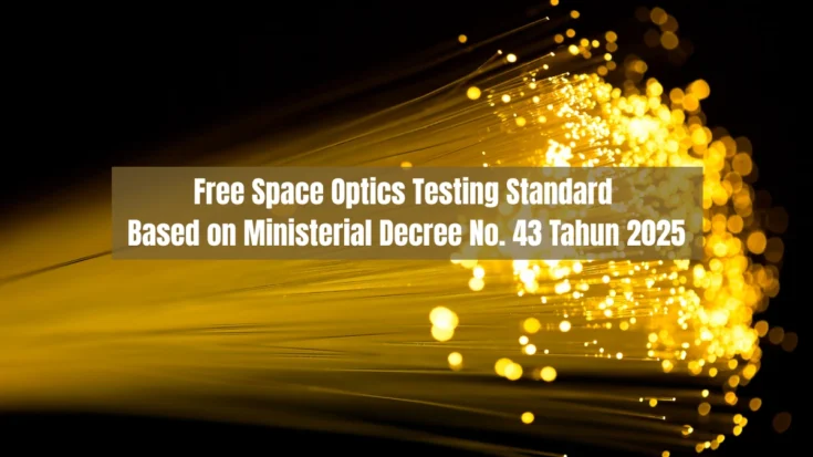 Free Space Optics Testing Standard Based on Ministerial Decree No. 43 Tahun 2025