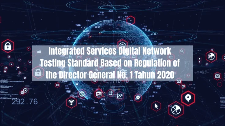 Integrated Services Digital Network Testing Standard Based on Regulation of the Director General No. 1 Tahun 2020