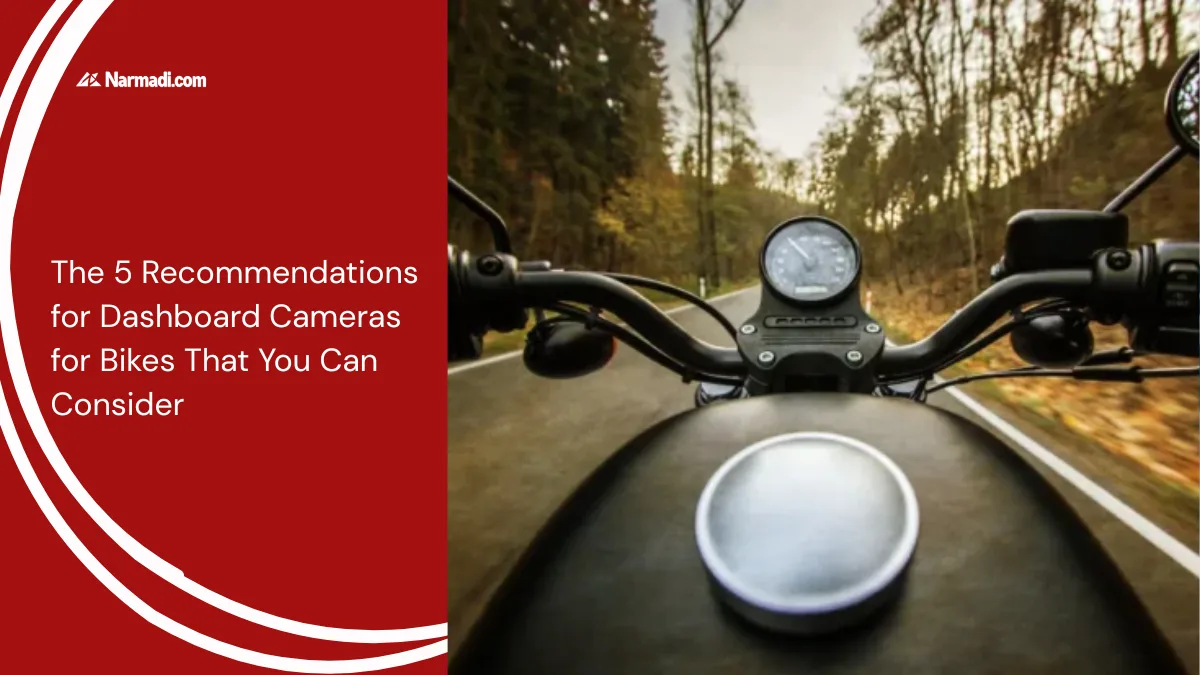 The 5 Recommendations for Dashboard Cameras for Bikes That You Can Consider