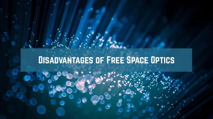 Unveiling the 5 Key Advantages and Disadvantages of Free Space Optics 3