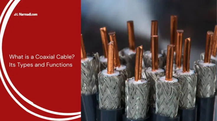 What is a Coaxial Cable Its Types and Functions