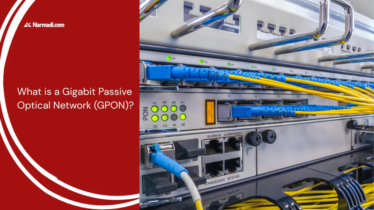 What is a Gigabit Passive Optical Network (GPON)