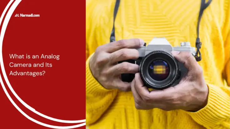 What is an Analog Camera and Its Advantages