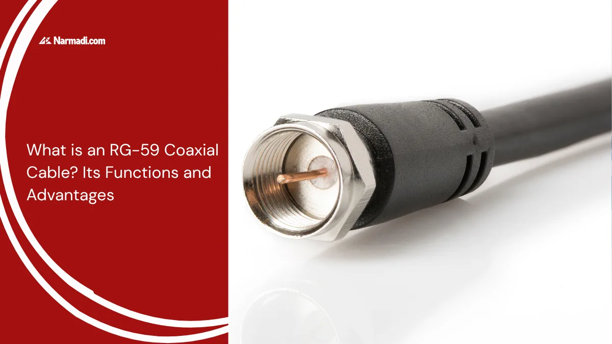 What is an RG-59 Coaxial Cable Its Functions and Advantages