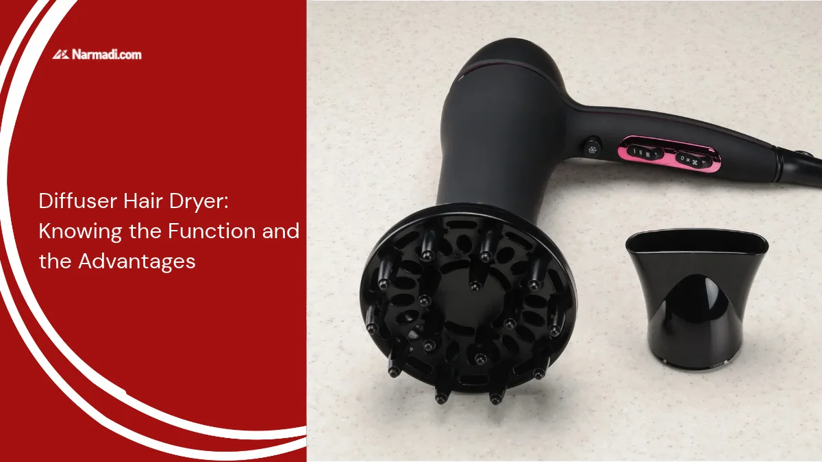 Diffuser Hair Dryer Knowing the Function and the Advantages