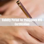 How Long Is the Validity Period for Philippines NTC Certification