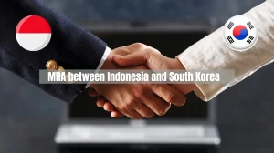 MRA between Indonesia and South Korea Enhance Certification Integration Globally