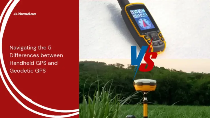 Navigating the 5 Differences between Handheld GPS and Geodetic GPS