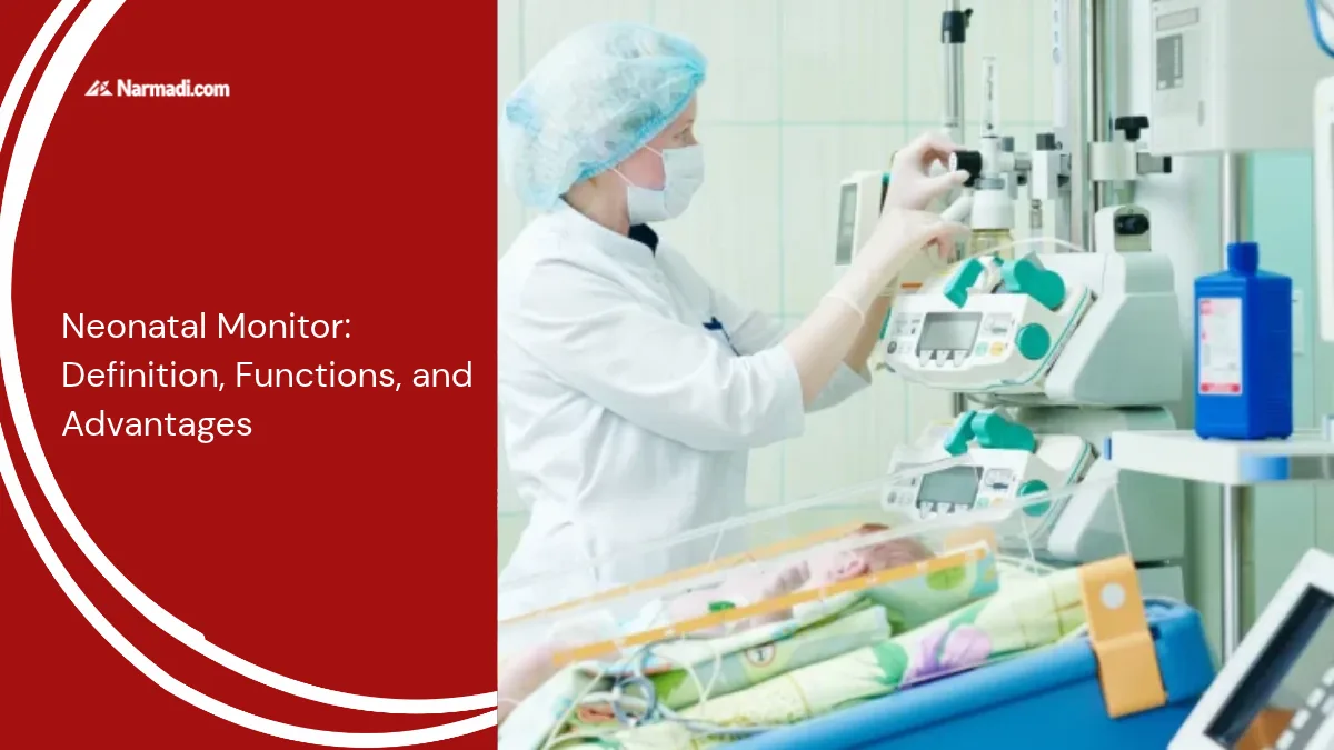 Neonatal Monitor: Definition, Functions, and Advantages