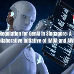 Regulation for GenAI in Singapore A Collaborative Initiative of IMDA and AIVF