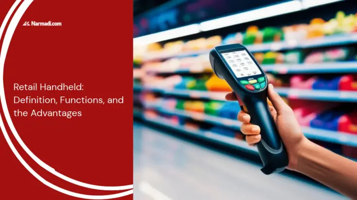 Retail Handheld: Definition, Functions, and the Advantages