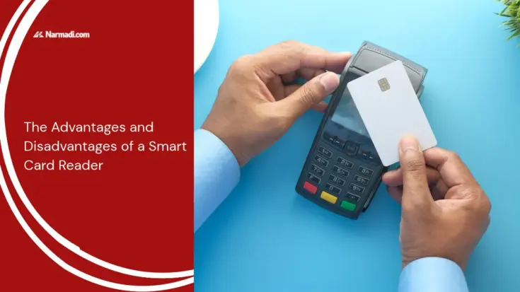 The Advantages and Disadvantages of a Smart Card Reader