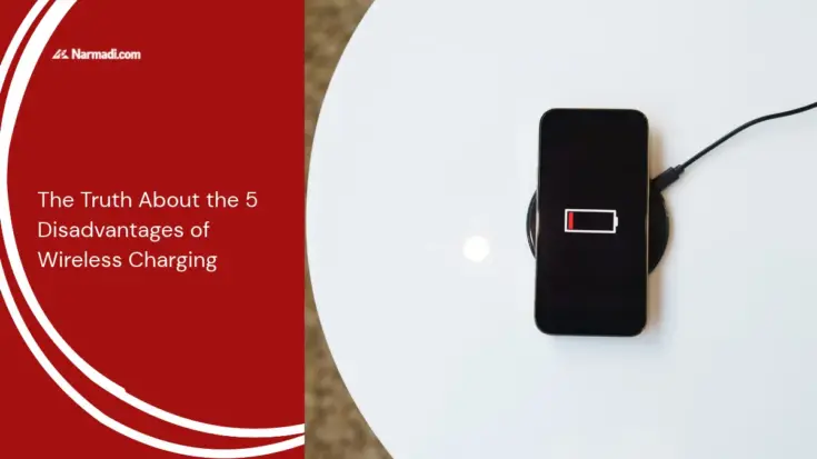 The Truth About the 5 Disadvantages of Wireless Charging