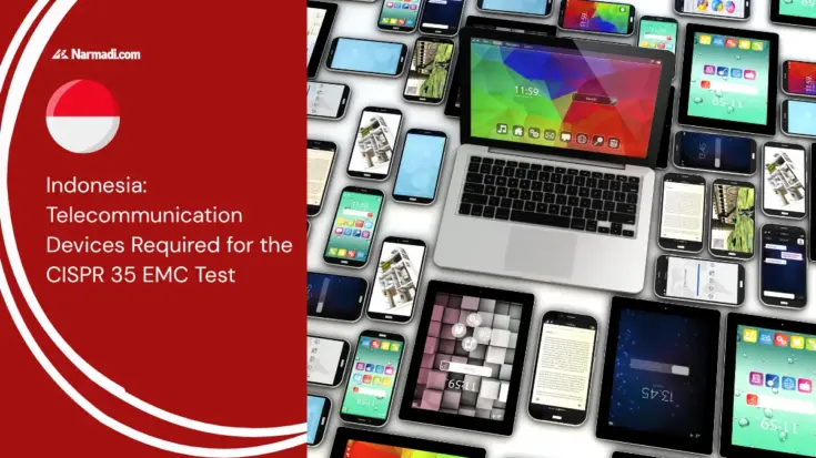 Update - Indonesia Telecommunication Devices Required for the CISPR 35 EMC Test
