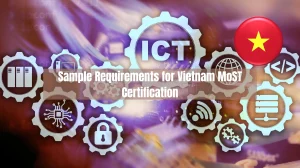 What Are the Sample Requirements for Vietnam MoST Certification