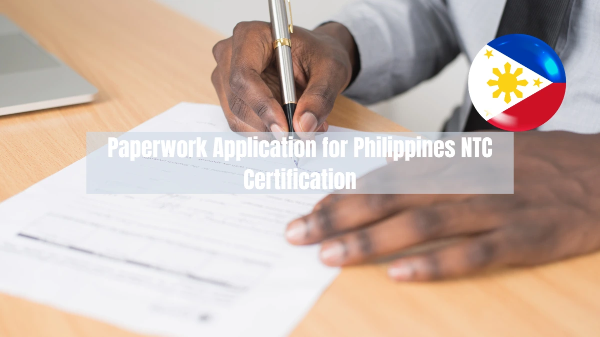 What Conditions Allow Paperwork Application for Philippines NTC Certification