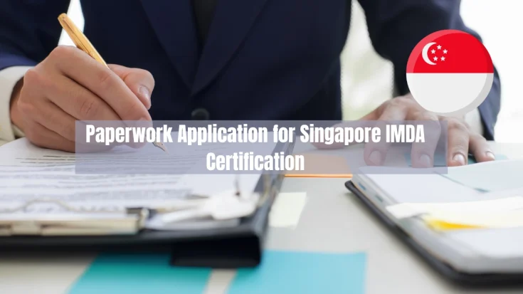 What Conditions Allow Paperwork Application for Singapore IMDA Certification