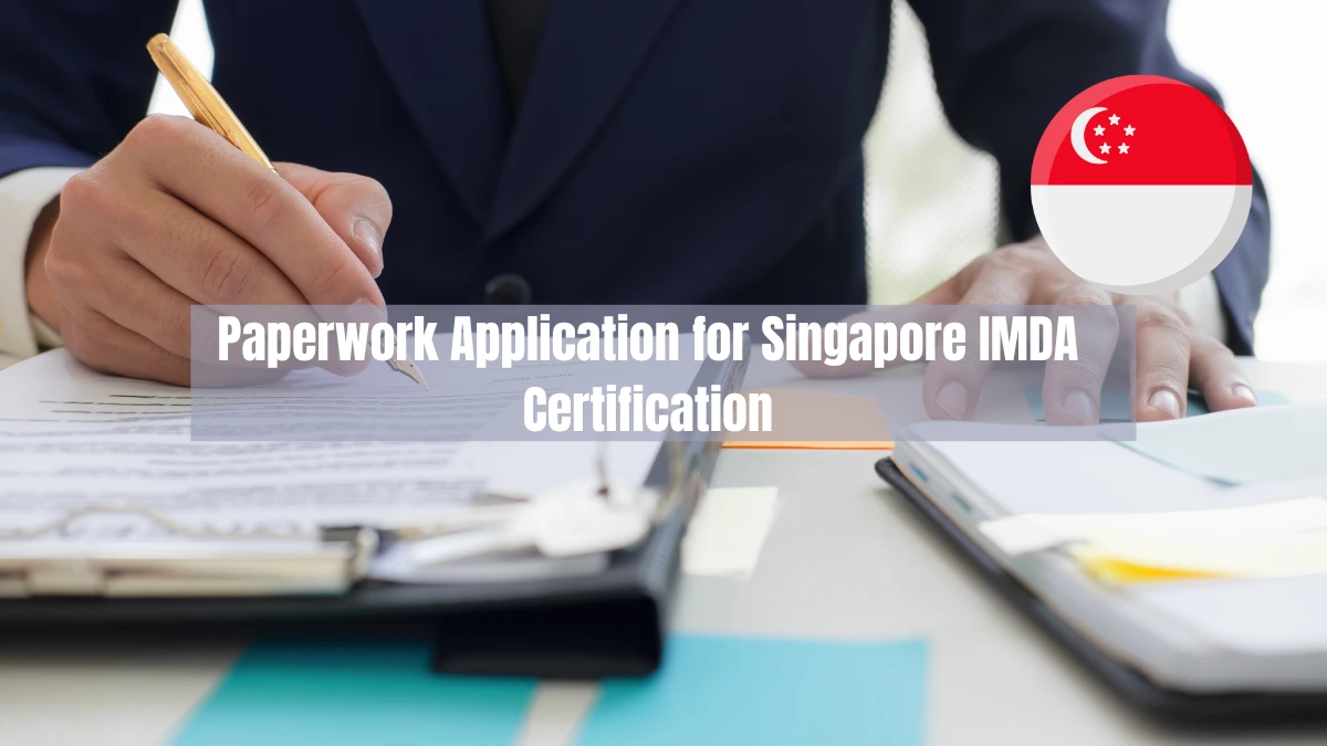 What Conditions Allow Paperwork Application for Singapore IMDA Certification