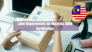 What are the Label Requirements for Malaysia SIRIM Certification