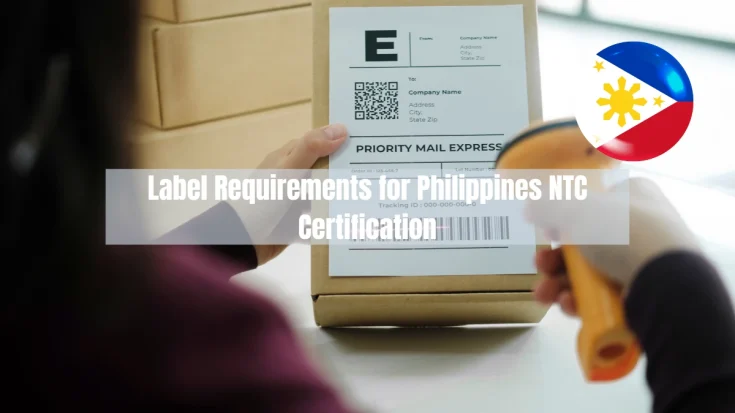 What are the Label Requirements for Philippines NTC Certification