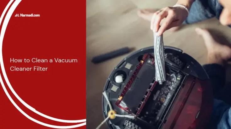 How to Clean a Vacuum Cleaner Filter