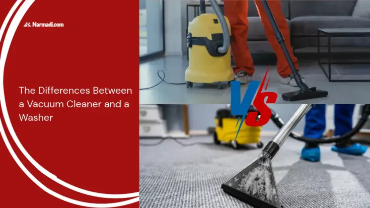 The Differences Between a Vacuum Cleaner and a Washer
