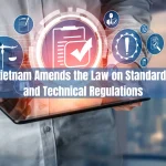 Vietnam Amends the Law on Standards and Technical Regulations